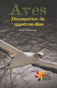 Aves: Dinosaurios de nuestros dias (Birds: Modern-Day Dinosaurs) - 9780823987221 by Michael A. Sommers, Kerri O'Donnell, 9780823987221