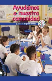 Ayudamos a nuestra comunidad: ¿Cuál es el problema? (We Help Our Community: What's the Problem?) (Spanish Edition) by Sadie Silva, 9781538353721