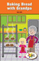 Baking Bread with Grandpa by Piper Nelid, 9781508115694