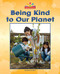 Being Kind to Our Planet by Mary Lindeen, 9781684045167