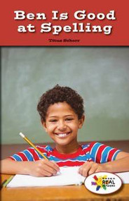 Ben Is Good at Spelling by Titus Schorr, 9781508116622