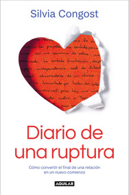 Diario de una ruptura / Diary of a Breakup (Spanish Edition) by Silvia Congost, 9788403524507