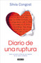 Diario de una ruptura / Diary of a Breakup (Spanish Edition) by Silvia Congost, 9788403524507