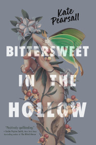 Bittersweet in the Hollow - 9780593531044 by Kate Pearsall, 9780593531044