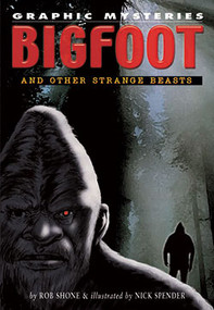 Bigfoot and Other Strange Beasts - 9781404208049 by Rob Shone, Kate Newport, 9781404208049