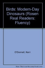 Birds: Modern-Day Dinosaurs - 9780823987320 by Kerri O'Donnell, 9780823987320