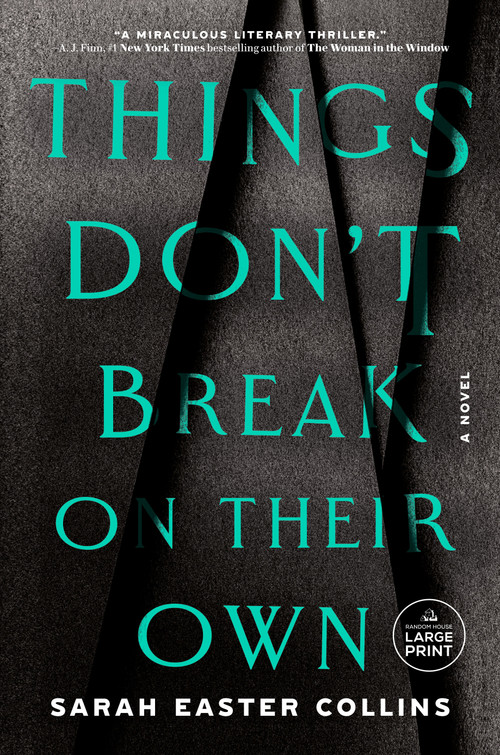Things Don't Break on Their Own (A Novel) - 9780593950609 by Sarah Easter Collins, 9780593950609
