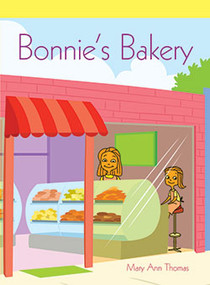 Bonnie's Bakery by Mary Ann Thomas, 9781404268432