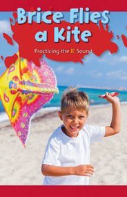 Brice Flies a Kite (Practicing the IE Sound) by Ethan Lewis, 9781508132264