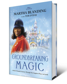 Groundbreaking Magic (A Black Woman's Journey Through The Happiest Place on Earth) by Martha Blanding, Tim O'Day, 9781368078030