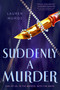 Suddenly a Murder - 9780593617540 by Lauren Muñoz, 9780593617540