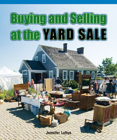 Buying and Selling at the Yard Sale by Jennifer Loftus, 9781404279131
