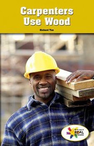 Carpenters Use Wood by Richard Tan, 9781499492644