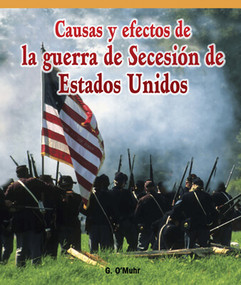 Causas y efectos de la guerra de Secesión de Estados Unidos (Causes and Effects of the American Civil War) (Spanish Edition) by Claire E. Flynn, 9781725374386