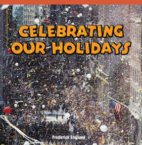 Celebrating Our Holidays - 9781448887439 by Frederick Englund, 9781448887439