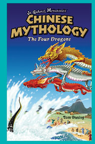 Chinese Mythology - 9781404221536 by Tom Daning, 9781404221536