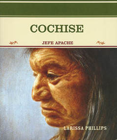 Cochise (Jefe apache (Apache Chief)) - 9780823942237 by Larissa Phillips, 9780823942237