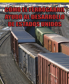 Cómo el ferrocarril ayudó al desarrollo de Estados Unidos (How Railroads Shaped America) by Jack O'Mara, 9781725373303