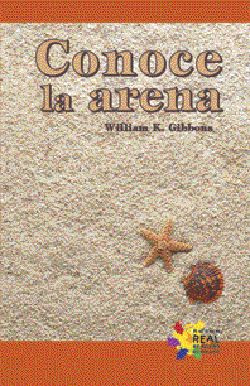 Conoce la arena (Learning About Sand) (Spanish Edition) by William K. Gibbons, 9781404274358