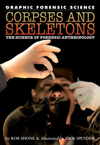 Corpses and Skeletons - 9781404214415 by Rob Shone, Nick Spender, 9781404214415