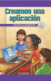 Creamos una aplicación: Carreras en computación (We Make an App: Careers in Computers) - 9781538357491 by Seth Matthas, 9781538357491