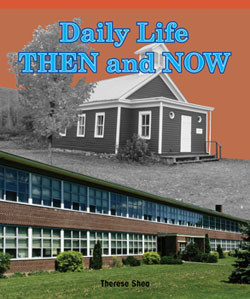 Daily Life Then and Now by Therese M. Shea, 9781404279773