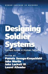 Designing Soldier Systems (Current Issues in Human Factors) by John Martin, Pamela Savage-Knepshield, Laurel Allender, 9781138076976