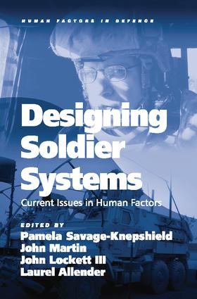 Designing Soldier Systems (Current Issues in Human Factors) by John Martin, Pamela Savage-Knepshield, Laurel Allender, 9781138076976