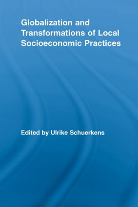 Globalization and Transformations of Local Socioeconomic Practices - 9780415541350 by Ulrike Schuerkens, 9780415541350