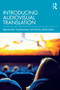 Introducing Audiovisual Translation by Agnieszka Szarkowska, Anna Jankowska, 9780367481230
