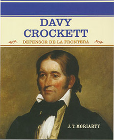 Davy Crockett (Defensor de la frontera (Frontier Hero)) - 9780823942268 by J. T. Moriarty, 9780823942268