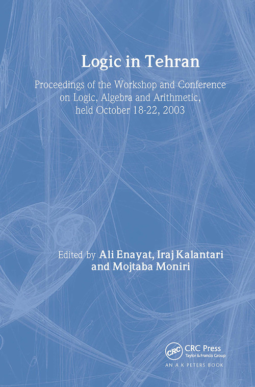 Logic in Tehran - 9781568812953 by Ali Enayat, Iraj Kalantari, Mojtaba Moniri, 9781568812953