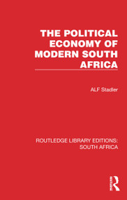 The Political Economy of Modern South Africa by Alf Stadler, 9781032321035