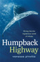 Humpback Highway (Diving into the mysterious world of whales) by Vanessa Pirotta, 9781742237978