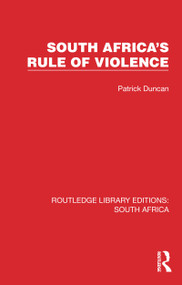 South Africa's Rule of Violence by Patrick Duncan, 9781032333632