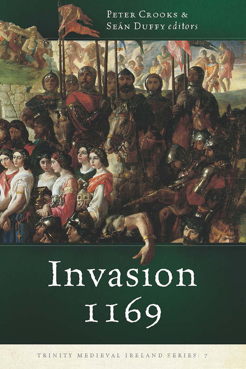 Invasion 1169 by Peter Crooks, Seán Duffy, 9781801511247