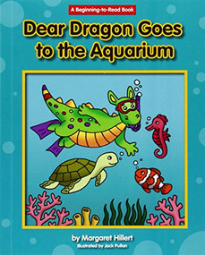 Dear Dragon Goes to the Aquarium - 9781603577120 by Margaret Hillert, Jack Pullan, 9781603577120