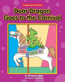 Dear Dragon Goes to the Carnival by Margaret Hillert, David Schimmell, 9781599533469