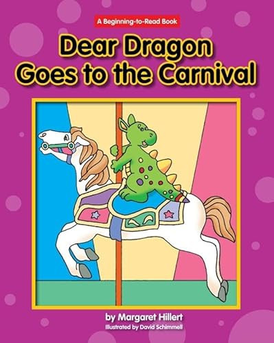 Dear Dragon Goes to the Carnival by Margaret Hillert, David Schimmell, 9781599533469