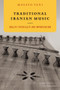 Traditional Iranian Music (Orality, Physicality and Improvisation) by Masato Tani, 9781920850340