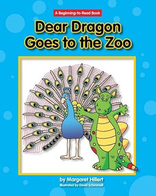 Dear Dragon Goes to the Zoo by Margaret Hillert, David Schimmell, 9781599533483