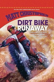 Dirt Bike Runaway - 9781599532158 by Matt Christopher, 9781599532158