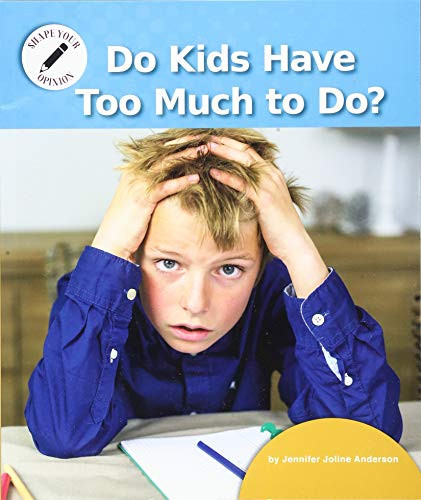 Do Kids Have Too Much to Do? - 9781684042050 by Jennifer Joline Anderson, 9781684042050