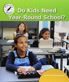 Do Kids Need Year-Round School? - 9781684042036 by Carolyn Williams-Noren, 9781684042036