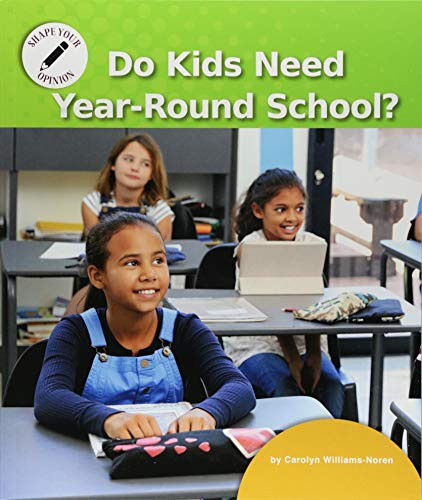 Do Kids Need Year-Round School? - 9781684042036 by Carolyn Williams-Noren, 9781684042036