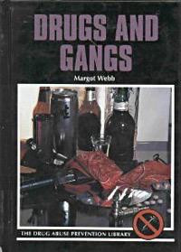 Drugs and Gangs by Margot Webb, 9780823928682