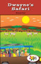 Dwayne's Safari by Branca Tani, 9781499495058
