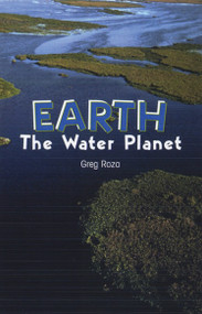 Earth: The Water Planet by Greg Roza, 9781404258273