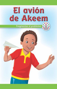 El avión de Akeem: Fragmentar el problema (Akeem's Airplane: Breaking Down the Problem) by Ava Beasley, 9781538355855