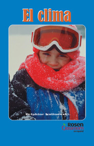 El clima (The Weather Report) by Delphine Kalinowski, 9781404212411